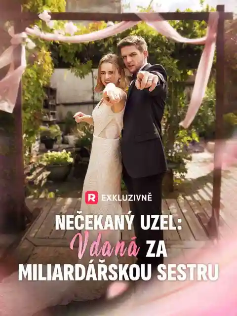 Nečekaný uzel: Vdaná za miliardářskou sestru