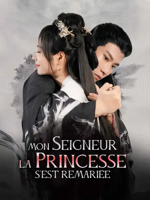 Mon Seigneur, La Princesse s'Est Remariée