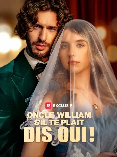 Oncle William, s'il te plaît, dis oui !