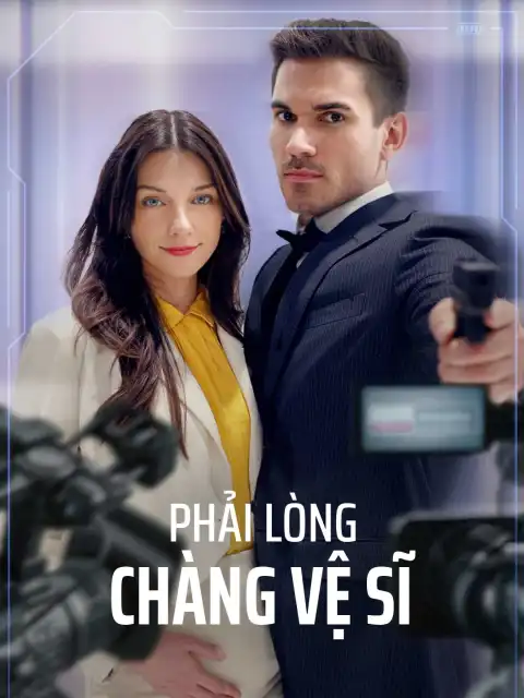 Phải Lòng Chàng Vệ Sĩ
