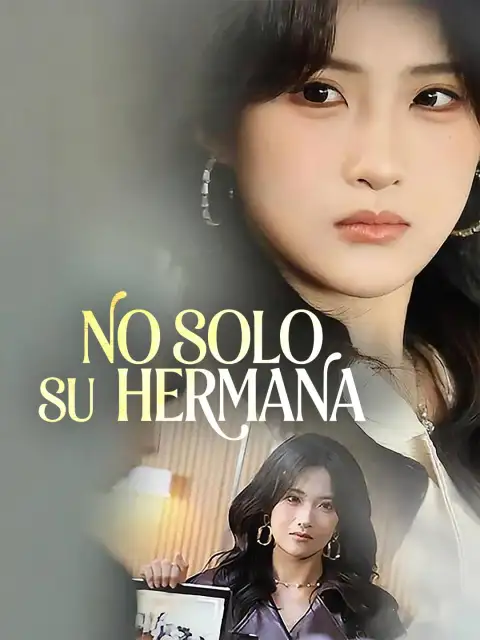 No solo su hermana