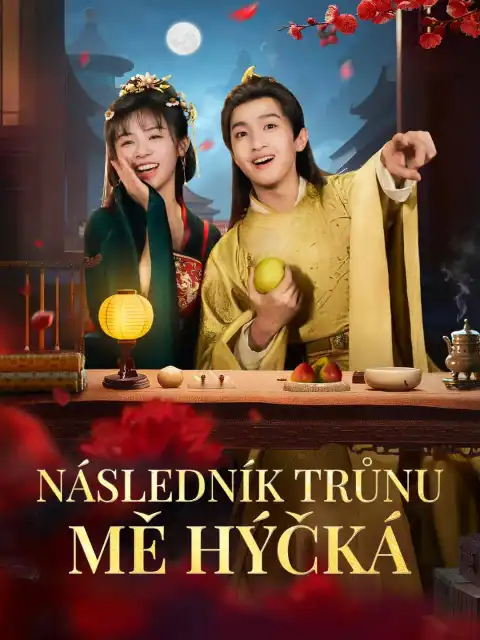 Následník trůnu mě hýčká