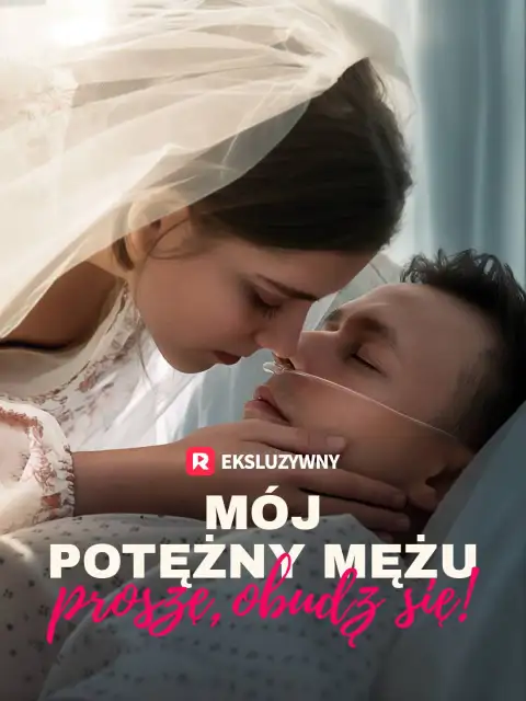 Mój potężny mężu, proszę, obudź się!