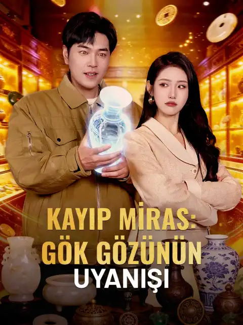 KAYIP MİRAS:  GÖK GÖZÜNÜN UYANIŞI