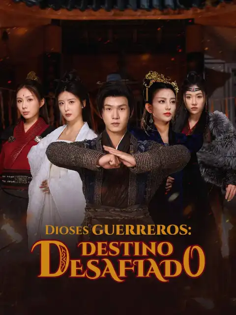 Dioses guerreros: Destino desafiado