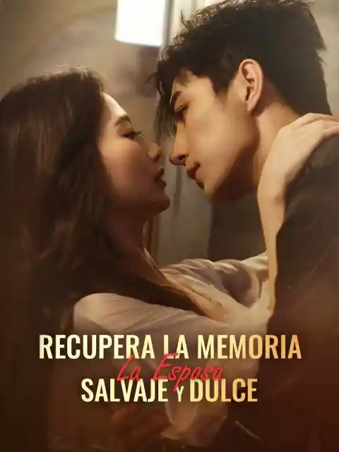 Recupera la Memoria: La Esposa Salvaje y Dulce