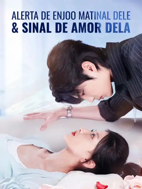 Alerta de Enjoo Matinal Dele & Sinal de Amor Dela