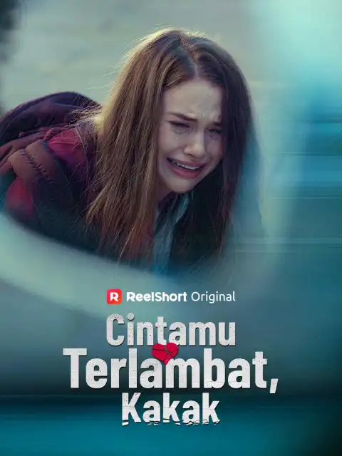 Cintamu Terlambat, Kakak